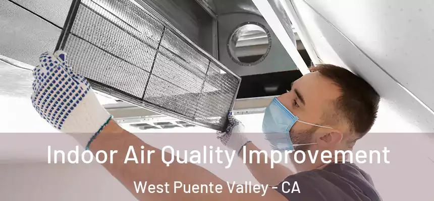  Indoor Air Quality Improvement West Puente Valley - CA